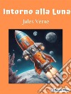 Intorno alla Luna. E-book. Formato EPUB ebook