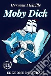 Moby Dick - Herman Melvilleedizione integrale / annotata. E-book. Formato EPUB ebook
