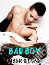 Bad boy. E-book. Formato EPUB ebook