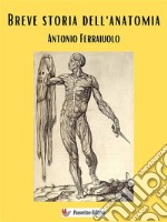 Breve storia dell&apos;anatomia. E-book. Formato EPUB ebook