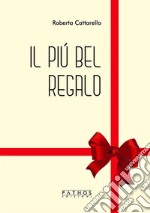 Il più bel regalo. E-book. Formato EPUB ebook