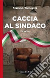 Caccia al sindaco. E-book. Formato EPUB ebook