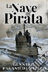 La nave pirata - Gennaro Pagano di Melitoediz. illustrata. E-book. Formato EPUB ebook