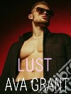 Lust. E-book. Formato EPUB ebook di Ava Grant