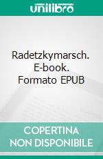 Radetzkymarsch. E-book. Formato EPUB ebook di Joseph Roth