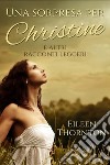 Una Sorpresa Per ChristineE Altri Racconti Leggeri. E-book. Formato EPUB ebook