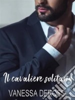 Il cavaliere solitario. E-book. Formato EPUB