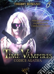 Time Vampirescodice Agatha. E-book. Formato EPUB ebook di romano therry