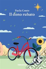 Il dono rubato. E-book. Formato EPUB ebook