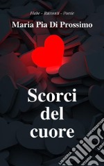 Scorci del cuore. E-book. Formato EPUB ebook