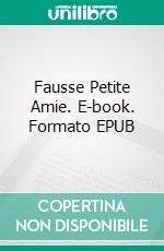 Fausse Petite Amie. E-book. Formato EPUB ebook