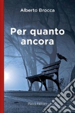 Per quanto ancora. E-book. Formato EPUB