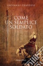 Come un semplice soldato. E-book. Formato EPUB ebook