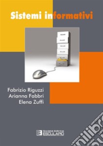 Sistemi Informativi. E-book. Formato PDF ebook di Fabrizio Riguzzi