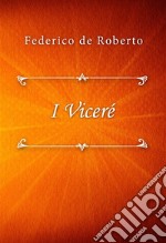 I Viceré. E-book. Formato EPUB ebook