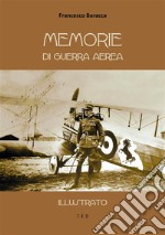 Memorie di guerra aereaIllustrato. E-book. Formato EPUB ebook