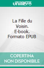 La Fille du Voisin. E-book. Formato EPUB ebook