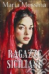 Ragazze siciliane - Maria Messina. E-book. Formato EPUB ebook