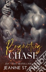 Reigniting Chase. E-book. Formato EPUB ebook