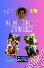 Good Night Stories Adventure Vol 1The beginning of a long Adventure. E-book. Formato EPUB ebook