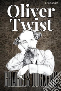 Oliver Twist - Charles Dickens. E-book. Formato EPUB ebook di Dickens Charles