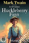 Le avventure di Huckleberry FinnMark Twain. E-book. Formato EPUB ebook di twain mark