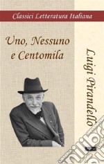 Uno, Nessuno e Centomila. E-book. Formato EPUB ebook