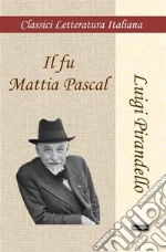 Il fu Mattia Pascal. E-book. Formato EPUB ebook