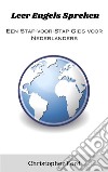 Leer Engels Spreken: Een Stap-voor-Stap Gids voor Nederlanders. E-book. Formato EPUB ebook