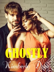 Ghostly. E-book. Formato EPUB ebook di Kimberly Dunn