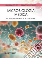 Microbiologia Medica per le Lauree Specialistiche e Magistrali. E-book. Formato EPUB