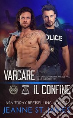 Varcare il confineUn crossover Dirty Angels MC/Blue Avengers MC. E-book. Formato EPUB ebook