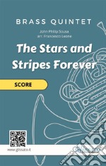 Brass Quintet (score) &quot;The Stars and Stripes Forever&quot;for intermediate players. E-book. Formato EPUB