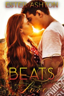 Beats of love. E-book. Formato EPUB ebook di Ester Ashton