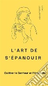 L&apos;Art de S&apos;épanouir : Cultiver le Bonheur et l&apos;Harmonie. E-book. Formato EPUB ebook