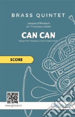 Brass Quintet &quot;Can Can&quot; (score)Galop from “Orpheus in the Underworld”. E-book. Formato EPUB