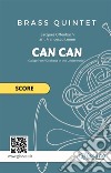 Brass Quintet &quot;Can Can&quot; (score)Galop from “Orpheus in the Underworld”. E-book. Formato EPUB ebook