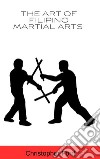 The Art of Filipino Martial Arts. E-book. Formato EPUB ebook