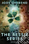 The Bessie Series - Books 1-3. E-book. Formato EPUB ebook di Jody Overend