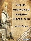 Avventure meravigliose di Gingillino intorno al mondo. E-book. Formato EPUB ebook di Augusto Piccioni