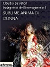 Sublime anima di donna. E-book. Formato EPUB ebook