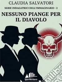 Nessuno piange per il diavolo. E-book. Formato EPUB ebook