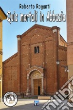 Quiz mortali in Abbazia. E-book. Formato EPUB ebook