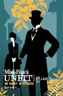 BrianUn dandy in ritirata. E-book. Formato EPUB ebook di Miss Black