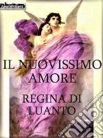 Il nuovissimo amore. E-book. Formato EPUB ebook