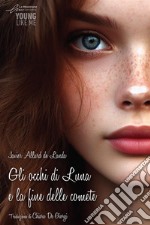 Gli occhi di luna e la fine delle comete. E-book. Formato EPUB ebook