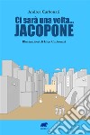 Ci sarà una volta... Jacopone. E-book. Formato EPUB ebook