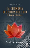 La Cerimonia del Sutra del LotoIl Gongyo in italiano - Storia ed esegesi. E-book. Formato PDF ebook