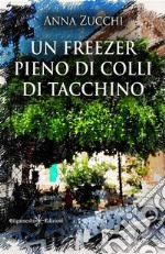 Un freezer pieno di colli di taccchino. E-book. Formato EPUB