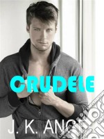 Crudele. E-book. Formato EPUB ebook